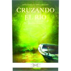 Spanish Edition by Mª ISABEL GUAL (Author), MARISA GARRIDO (Author), DANIEL DÍEZ CRESPO (Author), SERGIO GÓMEZ HERNÁNDEZ (Author), DANIEL FIGUERO MADRIGAL (Author), NURIA DE ESPINOSA (Author), ÓSCAR ZAZO (Author), LAURA ESTÉVEZ LAGO (Author), LOLA ALARCIA (Author), JOSÉ ALEMANY PUIG (Author) & 7 more Format: Kindle Edition CRUZANDO EL RÍO (Spanish Edition)
