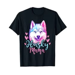 Funny Husky Shirts Husky Mama - Siberian Husky Dog Owner Pet Animal Lover T-Shirt