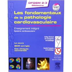 Collège National des enseignants de card,Société Française de Cardiologie,Carole FUMAT,Ariel Cohen,Michel Ovize,Françoise Goirand,Geneviève Derumeaux,Jean-Éric Wolf,Patrick Bruneval,Gérald Vanzetto,Caroline Keirnes,Ciham El Asri,Jean-Noël Trochu,Audrey Stansal,Emile Ferrari,Alexandre Cochet,Damien Legallois,Claire Toquet,Pierre Trouilloud,Thierry Le Tourneau,Alexis Broisat,Emmanuel Messas,Paul Milliez,Guillaume Lamirault,Hélène Thibault Les fondamentaux de la pathologie cardiovasculaire: Enseignement intégré - Système cardiovasculaire (French Edition)