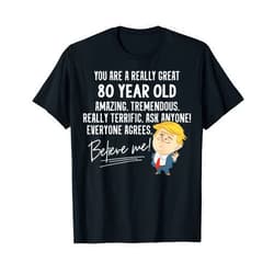 Trump 2020 Birthday America Great Hane Carhart Funny Trump 2020 Really Great 80 Year Old Birthday Gift T-Shirt