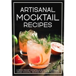 Valerie Quinn Artisanal Mocktail Recipes: A Zero Proof Cocktails Book Featuring 85+ Virgin Cocktail Recipes For Every Occasion