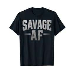 Rugged Grey Bold Fierce Savage AF Design Savage AF Funny Rugged Bold Fierce Attitude Graphic T-Shirt