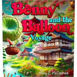By Hong Z McCormick (Author) Benny and the Balloon Adventure: Benny's Brave Aventures