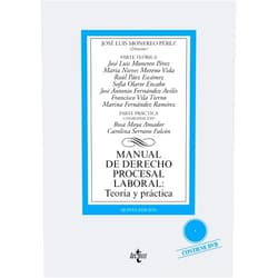 José Luis Monereo Pérez,María Nieves Moreno Vida,Sofía Olarte Encabo,José Antonio Fernández Avilés,J.L. Ferrer González,F. Fuentes Jódar,Víctor David García Aivar,María Dolores García Valverde,E. Llobregat Martínez,M.L. Mellado Ramos,J.A. Millán Villanueva,Rosa Moya Amador,R. Muñoz Oya,F. Palma Contreras,Pilar Rivas Vallejo,J.E. Sánchez Montoya,Carolina Serrano Falcón,Natalia Tomás Jiménez,P. Varo Martín,M.M. Velástegui Galisteo,Raquel Vida Fernández,F. Villa Rodríguez,Raúl Páez Escámez,Francisco Vila Tierno,Marina Fernández Ramírez Manual de Derecho Procesal Laboral: Teoría y práctica
