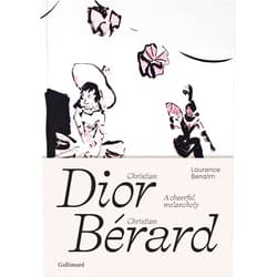By Laurence Benaim (Author) Christian Dior - Christian Bérard: A Cheerful Melancholy