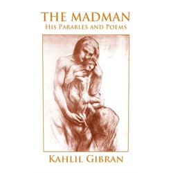 By Kahlil Gibran (Author) The Madman: His Parables and Poems (Dover Literature: Poetry)