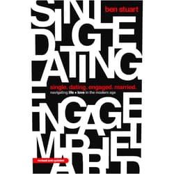 By Ben Stuart (Author) Single, Dating, Engaged, Married: Navigating Life and Love in the Modern Age