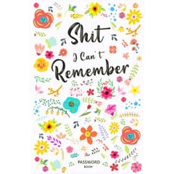Katine Stichler Password Book: Shit I Can’t Remember. Large Print Internet Organizer: A Humorous Alphabetical Logbook for Girls, Women, Moms & Grandmas. Perfect for Birthdays, Christmas & Mother's Day Gifts