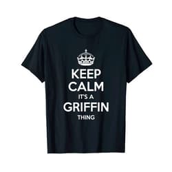 Personalized Keep Calm Last Name Christmas Team GRIFFIN Surname Funny Family Tree Birthday Reunion Gift Idea T-Shirt