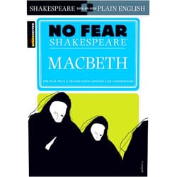 By William Shakespeare (Author), SparkNotes (Author) Macbeth: No Fear Shakespeare Side-by-Side Plain English