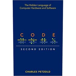 Charles Petzold Code: The Hidden Language of Computer Hardware and Software