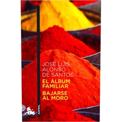 Spanish Edition by José Luis José Luis Alonso de Santos (Author) El álbum familiar / Bajarse al moro