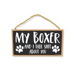 Honey Dew Gifts, My Boxer and I Talk Shit About You, 10 Inch by 5 Inch, Boxer Dog Sign, Dog Signs For Home Decor, Pet Boxer Lovers, Funny Decor, Boxer Mom Sign, 76613