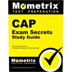 CAP Exam Secrets Test Prep Team CAP Exam Secrets Study Guide: CAP Test Review for the Certified Administrative Professional Exam