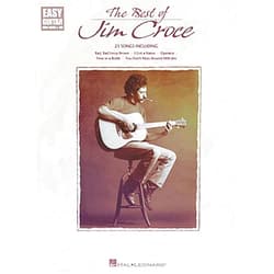 By Jim Croce (Artist) The Best of Jim Croce (Easy Guitar with Notes & Tab)