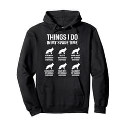 Things I Do In My Spare Time German Shepherd Dog Dad Mom Pullover Hoodie