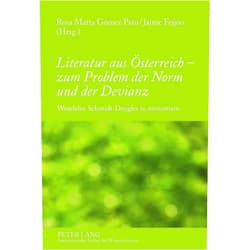 Rosa Marta Gómez Pato,Jaime Feijóo Fernandez Literatur aus Österreich – zum Problem der Norm und der Devianz: Wendelin Schmidt-Dengler in memoriam (German Edition)