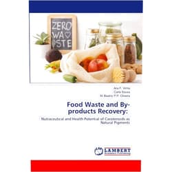 Ana F. Vinha,Carla Sousa,M. Beatriz P.P. Oliveira Food Waste and By-products Recovery:: Nutraceutical and Health Potential of Carotenoids as Natural Pigments