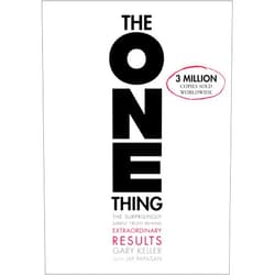 By Gary Keller (Author), Jay Papasan (Author) The ONE Thing: The Surprisingly Simple Truth About Extraordinary Results