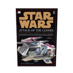 Curtis J. Saxton,Hans Jenssen,Richard Chasemore Star Wars: Attack of the Clones Incredible Cross-Sections