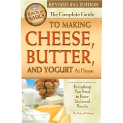 By Richard Helweg (Author) The Complete Guide to Making Cheese, Butter, and Yogurt At Home Everything You Need to Know Explained Simply Revised 2nd Edition (Back to Basics)