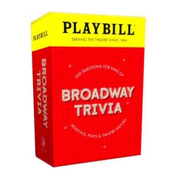 Playbill Broadway Trivia: 200 Questions for Fans of Musicals, Plays, and Theatre History