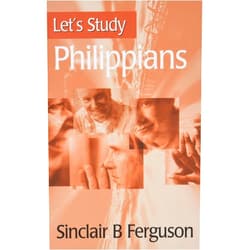 By Sinclair B. Ferguson (Author) Let's Study Philippians (Let's Study Series)