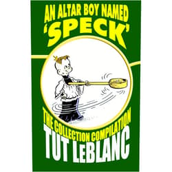 Tut LeBlanc An Altar Boy Named 'Speck': The Collection Compilation