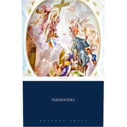 By Plato (Author), Aeterna Press (Editor) Format: Kindle Edition Parmenides (Illustrated)