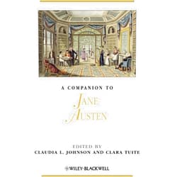 By Claudia L. Johnson (Editor), Clara Tuite (Editor) A Companion to Jane Austen