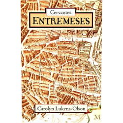 Miguel De Cervantes Saavedra,Carolyn Lukens-Olson Cervantes' Entremeses (European Masterpieces, Cervantes & Co. Spanish Classics)