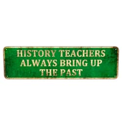 KIOZIY Wall Art - History Teacher Always Bring Up The Past - Funny Metal Tin Sign Wall Decor for Office, Classroom, Livingroom, 4