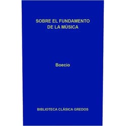 Spanish Edition by , Boecio (Author), Jesús Luque (Translator, Contributor), Francisco Fuentes (Translator, Contributor), Carlos López (Translator, Contributor), Pedro R. Díaz (Translator, Contributor), Mariano Madrid (Translator, Contributor), Pedro Redondo Reyes (Translator), José Javier Iso (Contributor), José Luis Moralejo (Contributor) & 6 more Format: Kindle Edition Sobre el fundamento de la música (Biblioteca Clásica Gredos nº 377) (Spanish Edition)