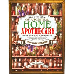 Elsie Hammond,Euphelia Editions The Lost Bible of Ancestral Home Apothecary: 500+ Ancient Remedies & Healing Secrets | Rediscover Timeless Wisdom for Natural Health and Everyday Wellness at Home