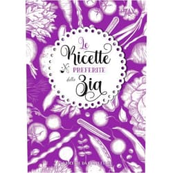 Amandine Dyento Le ricette preferite della Zia: Ricettario personalizzato da compilare | 50 ricette da completare | Grande formato A4 | Regalo di Natale e compleanno ... nonni, tata, maestra. (Italian Edition)