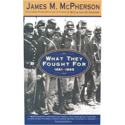 By James M. McPherson (Author) What They Fought For 1861-1865 (Walter Lynwood Fleming Lectures in Southern History, Louisia)