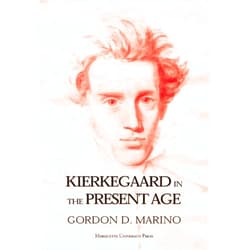By Gordon Daniel Marino (Author) Kierkegaard in the Present Age (Marquette Studies in Philosophy)