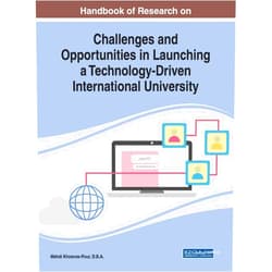 D B a Mehdi Khosrow-Pour Handbook of Research on Challenges and Opportunities in Launching a Technology-Driven International University (Advances in Higher Education and Professional Development)