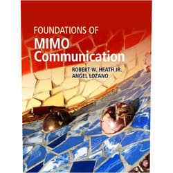 Robert W. Heath Jr.,Angel Lozano Foundations of MIMO Communication