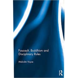 By Malcolm Voyce (Author) Format: Kindle Edition Foucault, Buddhism and Disciplinary Rules