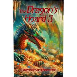 By Various Authors (Author), Carol Hightshoe (Editor) Format: Kindle Edition The Dragon's Hoard 3
