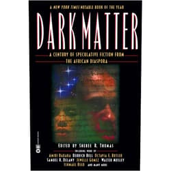Sheree R. Thomas Dark Matter: A Century of Speculative Fiction from the African Diaspora