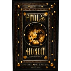 By Anne J. Hill (Author), Lara E. Madden (Author), Beka Gremikova (Author), Hannah Carter (Author), L.A. Thornhill (Author), Savannah Jezowski (Author), AJ Skelly (Author), Crystal Grant (Author), Nathaniel Luscombe (Author), Anna Augustine (Author) & 6 more Format: Kindle Edition Fool's Honor: An Anthology (Black and Gold Anthologies)