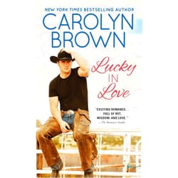 Carolyn Brown Lucky in Love (Lucky Cowboys, 1)