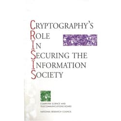 By Kenneth W. Dam (Author), Herbert S. Lin (Author), Committee to Study National Cryptography Policy (Author), National Research Council (Author) & 1 more Format: Kindle Edition Cryptography's Role in Securing the Information Society