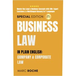 Marc Roche,IDM Law Business Law in Plain English: Company & Corporate Law: Master Key Legal & Business Concepts with 200+ Expert Exercises & a Multilingual Glossary in 7 ... Legal Writing, Vocabulary & Terminology)