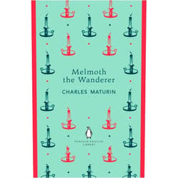 By Charles Maturin (Author) Melmoth the Wanderer (The Penguin English Library)