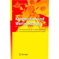 Jens Krüger Kooperation und Wertschöpfung: Mit Beispielen aus der Produktentwicklung und unternehmensübergreifenden Logistik (German Edition)