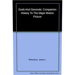 Mort Künstler,James I. Robertson Jr.,Ron Maxwell Gods and Generals: The Paintings of Mort Künstler