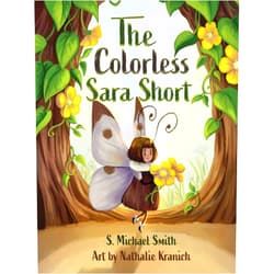 S. Michael Smith,Glenys Nellist,Nathalie Kranich The Colorless Sara Short